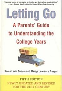 Letting Go: A Parents Guide to Understanding the College Years (Paperback, 5)