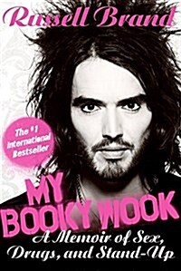 My Booky Wook: A Memoir of Sex, Drugs, and Stand-Up (Hardcover)