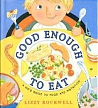 [중고] Good Enough to Eat: A Kids Guide to Food and Nutrition (Paperback)