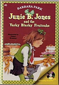 Junie B. Jones #5 : and the Yucky Blucky Fruitcake (Paperback + CD)