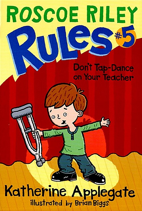 [중고] Roscoe Riley Rules #5: Dont Tap-Dance on Your Teacher (Paperback)