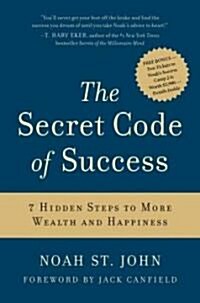 The Secret Code of Success: 7 Hidden Steps to More Wealth and Happiness (Hardcover)