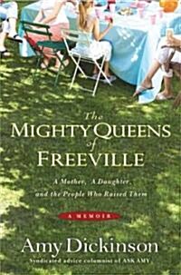 The Mighty Queens of Freeville: A Mother, a Daughter, and the Town That Raised Them (Hardcover)