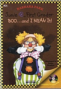 Junie B. Jones #24 : First Grader : Boo...and I Mean It! (Paperback + CD)