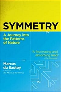Symmetry: A Journey Into the Patterns of Nature (Paperback)