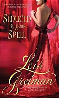 Seduced by Your Spell (Mass Market Paperback)
