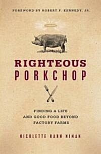 Righteous Porkchop (Hardcover)