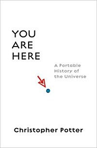 You Are Here: A Portable History of the Universe (Hardcover)