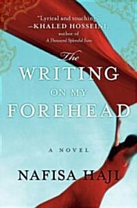 The Writing on My Forehead (Hardcover, 1st, Deckle Edge)