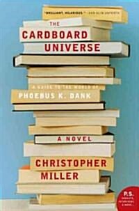 The Cardboard Universe: A Guide to the World of Phoebus K. Dank (Paperback)