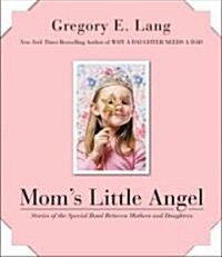 Moms Little Angel (Hardcover)