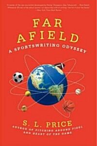 Far Afield: A Sportswriting Odyssey (Paperback)