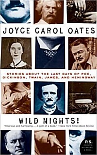Wild Nights! Deluxe Edition: Stories about the Last Days of Poe, Dickinson, Twain, James, and Hemingway (Paperback, Deckle Edge)