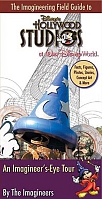 The Imagineering Field Guide to Disneys Hollywood Studios: An Imagineers-Eye Tour (Paperback)