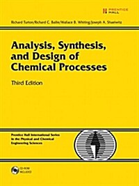 Analysis, Synthesis, and Design of Chemical Processes (Hardcover, CD-ROM, 3rd)