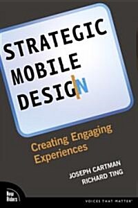 Strategic Mobile Design: Creating Engaging Experiences (Paperback)