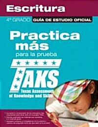 The Official TAKS Study Guide for Grade 4 Spanish Writing (Paperback, 1st)