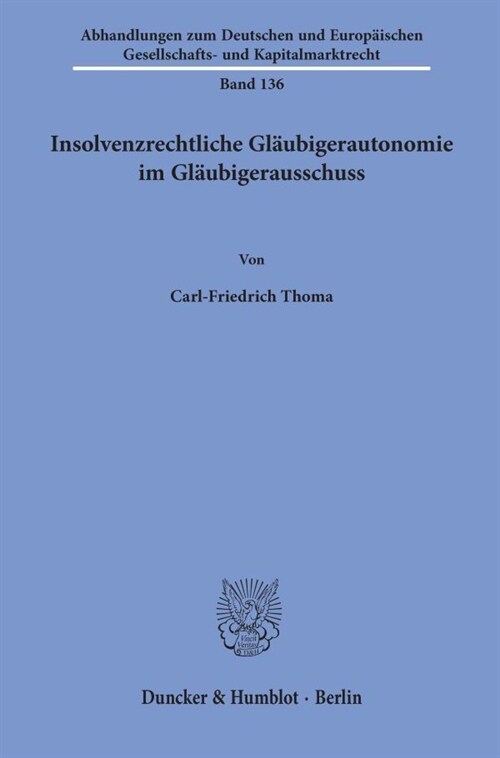 Insolvenzrechtliche Glaubigerautonomie Im Glaubigerausschuss (Paperback)