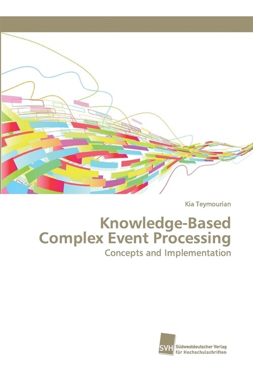 Knowledge-Based Complex Event Processing (Paperback)