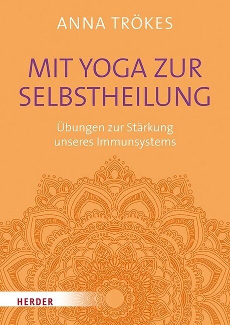 Mit Yoga zur Selbstheilung (Hardcover)