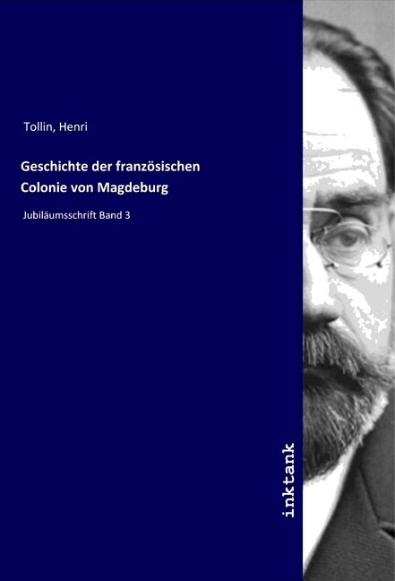 Geschichte der franzosischen Colonie von Magdeburg (Paperback)
