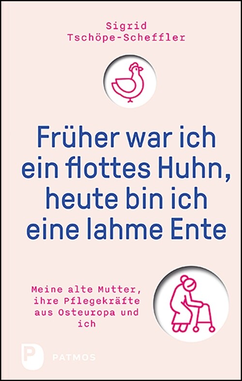 Fruher war ich ein flottes Huhn, heute bin ich eine lahme Ente (Paperback)