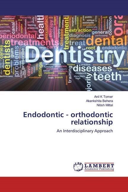 Endodontic - orthodontic relationship (Paperback)