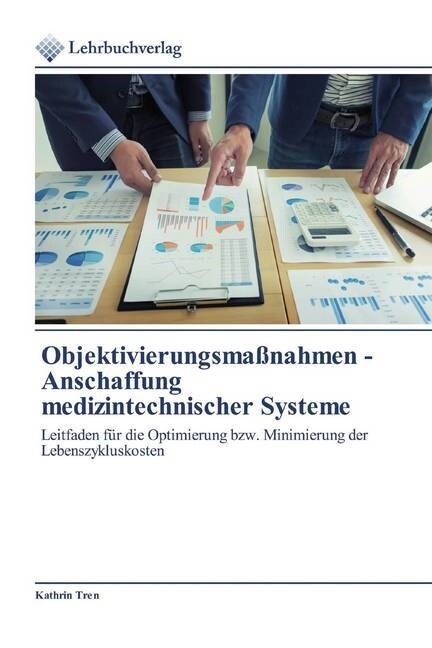 Objektivierungsmaßnahmen - Anschaffung medizintechnischer Systeme (Paperback)