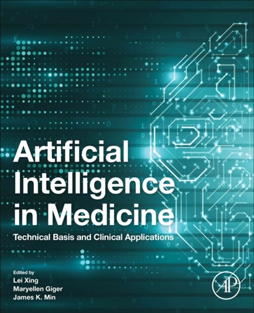 Artificial Intelligence in Medicine: Technical Basis and Clinical Applications (Paperback)