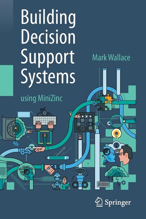 Building Decision Support Systems: Using Minizinc (Paperback, 2020)