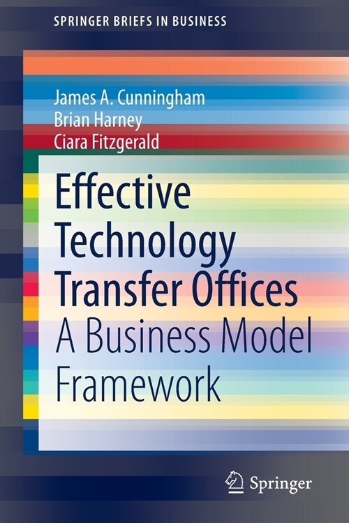 Effective Technology Transfer Offices: A Business Model Framework (Paperback, 2020)