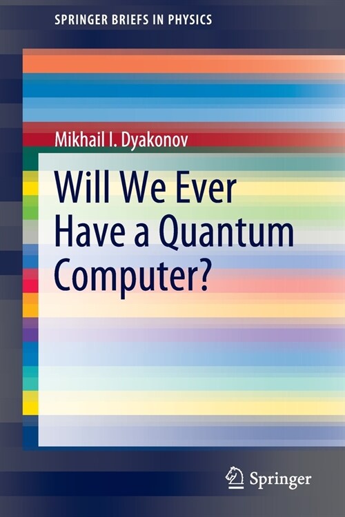 Will We Ever Have a Quantum Computer? (Paperback, 2020)
