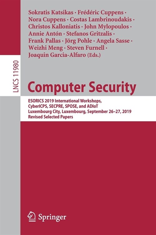 Computer Security: Esorics 2019 International Workshops, Cybericps, Secpre, Spose, and Adiot, Luxembourg City, Luxembourg, September 26-2 (Paperback, 2020)