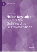 Fintech Regulation: Exploring New Challenges of the Capital Markets Union (Hardcover, 2020)