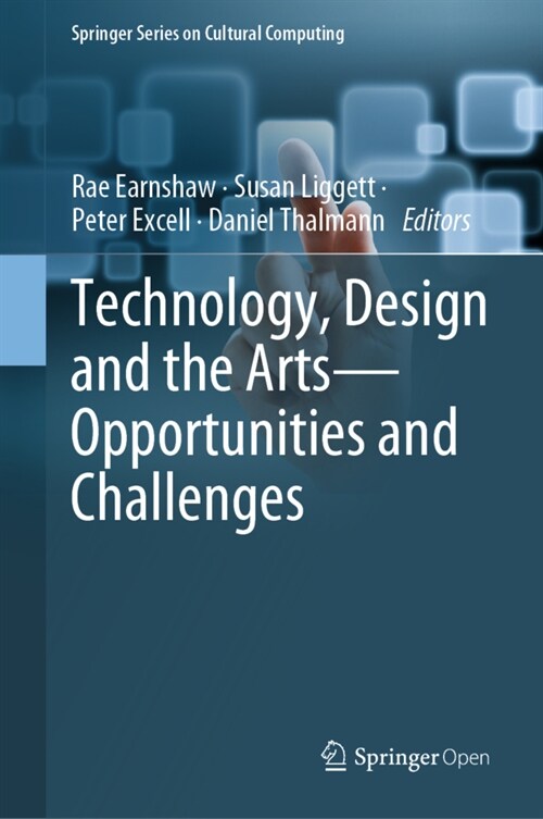 Technology, Design and the Arts - Opportunities and Challenges (Hardcover, 2020)