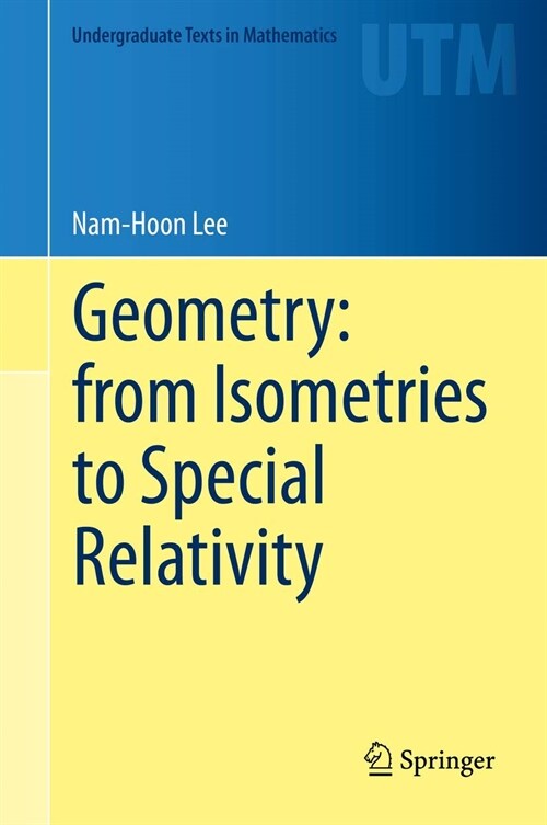 Geometry: from Isometries to Special Relativity (Hardcover)