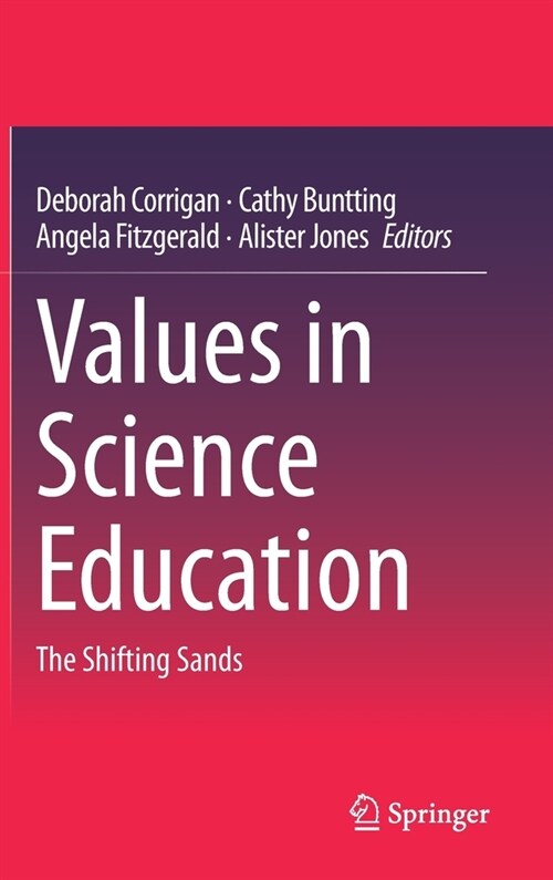 Values in Science Education: The Shifting Sands (Hardcover, 2020)