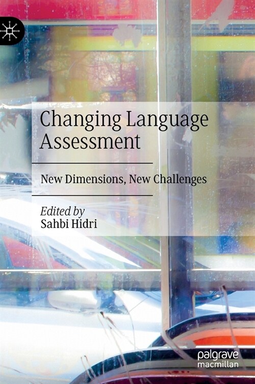 Changing Language Assessment: New Dimensions, New Challenges (Hardcover, 2020)