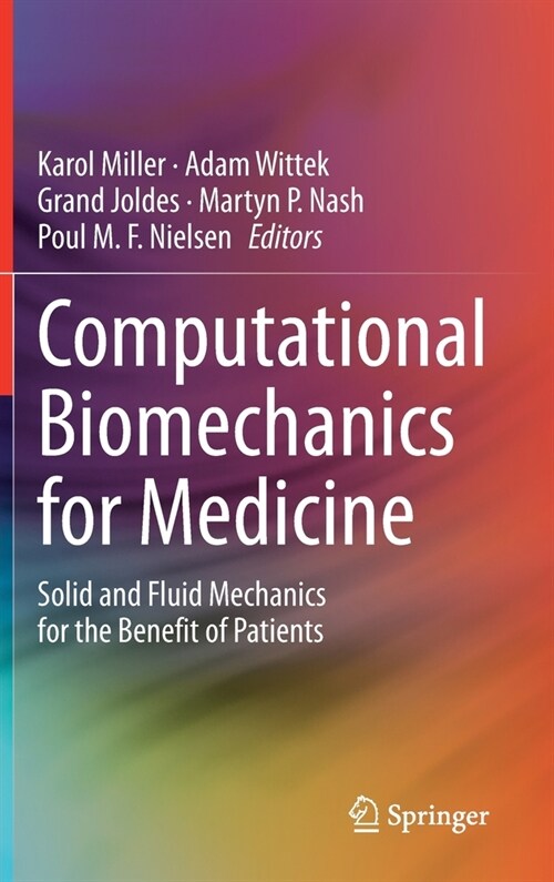 Computational Biomechanics for Medicine: Solid and Fluid Mechanics for the Benefit of Patients (Hardcover, 2020)