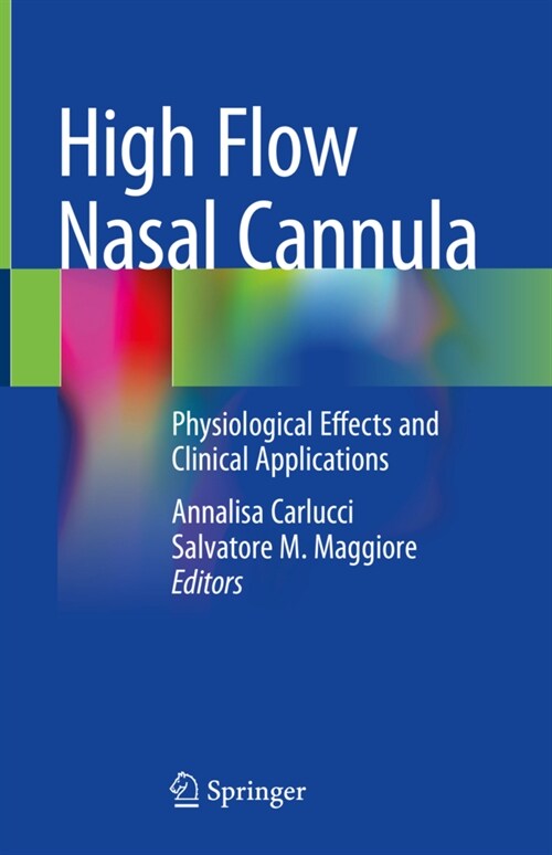 High Flow Nasal Cannula: Physiological Effects and Clinical Applications (Hardcover, 2021)