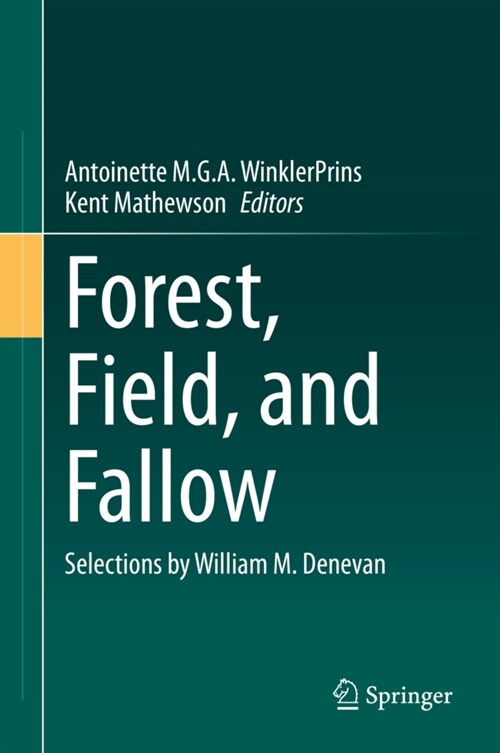 Forest, Field, and Fallow: Selections by William M. Denevan (Hardcover, 2021)