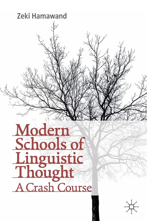 Modern Schools of Linguistic Thought: A Crash Course (Paperback, 2020)