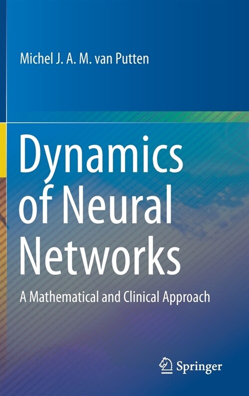 Dynamics of Neural Networks: A Mathematical and Clinical Approach (Hardcover, 2020)