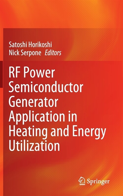 RF Power Semiconductor Generator Application in Heating and Energy Utilization (Hardcover)