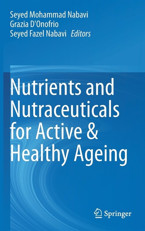 Nutrients and Nutraceuticals for Active & Healthy Ageing (Hardcover)