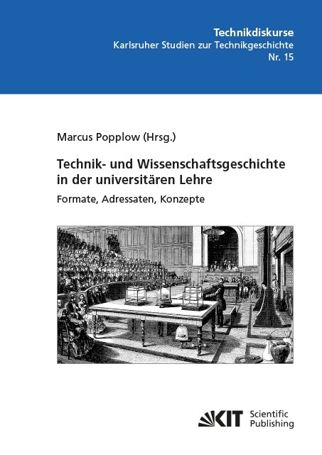 Technik- und Wissenschaftsgeschichte in der universitaren Lehre. Formate, Adressaten, Konzepte (Paperback)