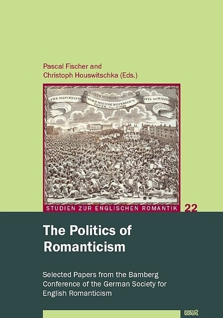 The Politics of Romanticism (Paperback)