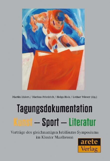 Tagungsdokumentation Kunst - Sport - Literatur (Hardcover)