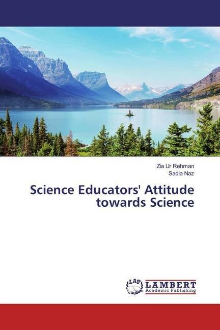 Science Educators Attitude towards Science (Paperback)