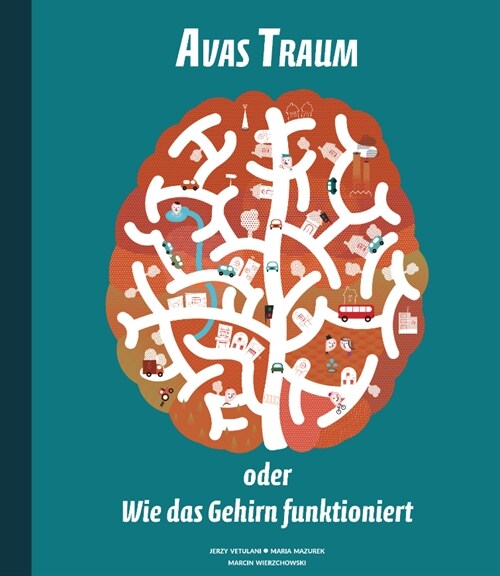 Avas Traum oder Wie das Gehirn funktioniert (Hardcover)